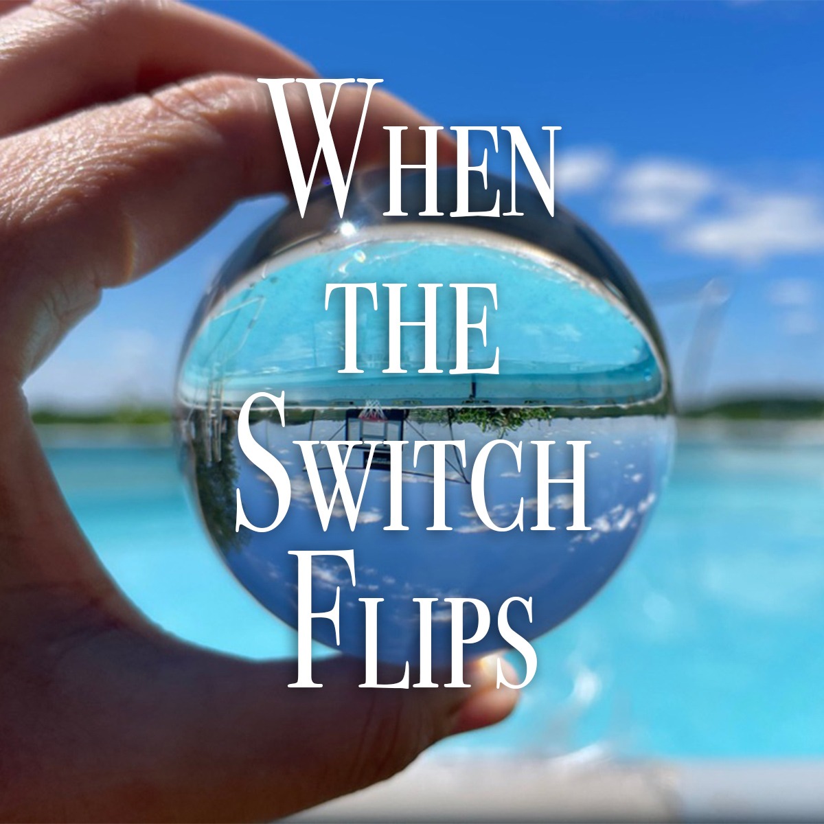 When The Switch Flips