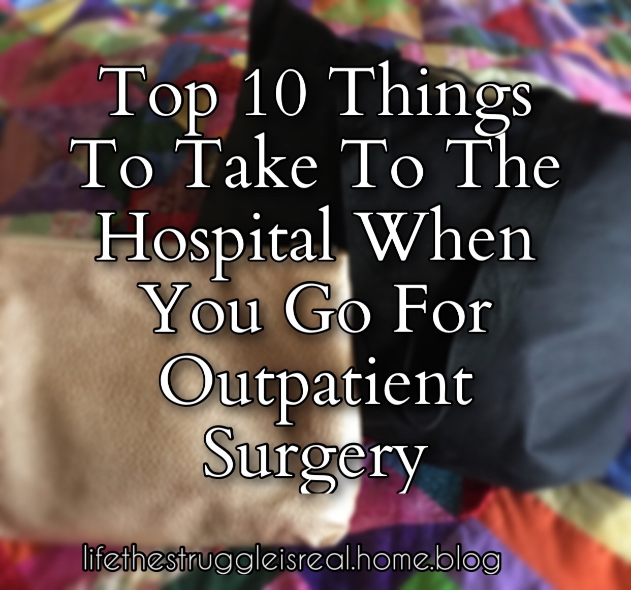 Top Ten Things To Have at the Hospital when You are having Surgery