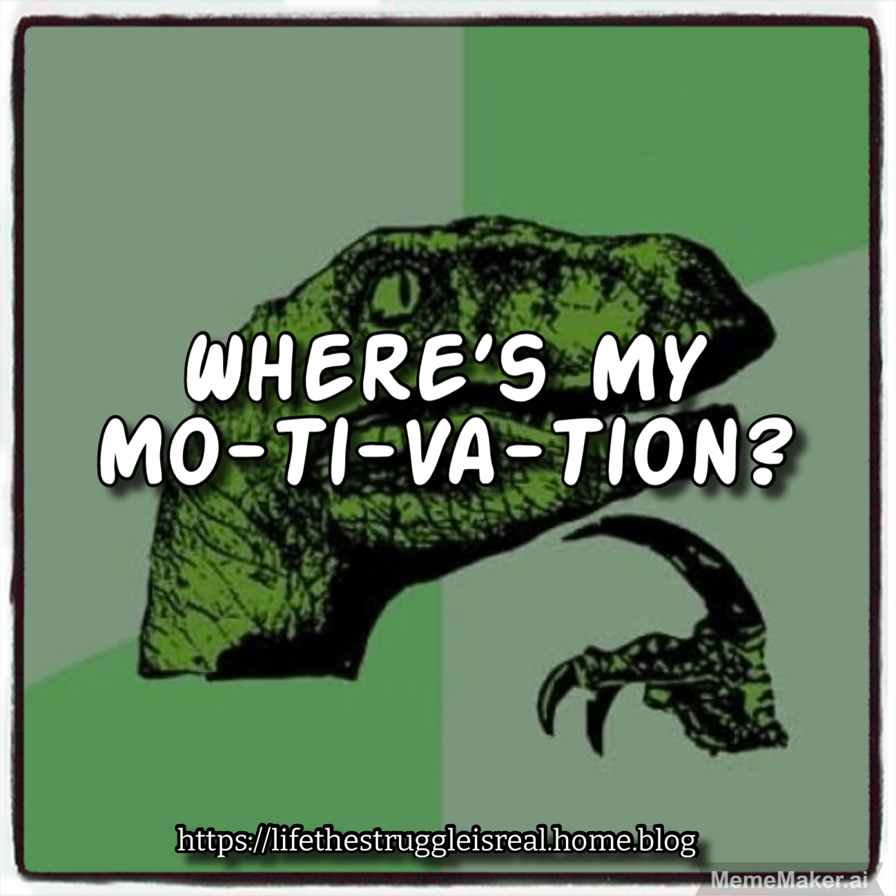 Where’s My Mo-Ti-Va-Tion