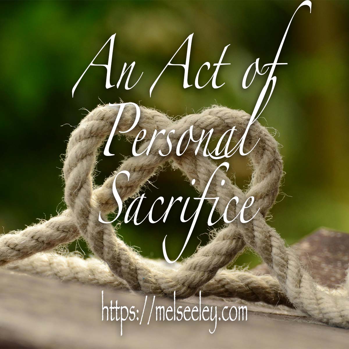 An Act of Personal Sacrifice